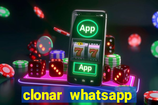 clonar whatsapp normal gratis